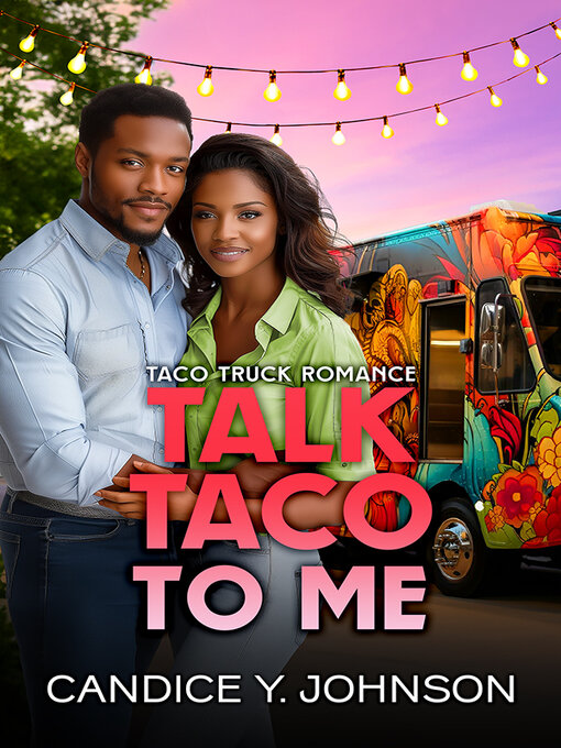 Title details for Talk Taco to Me by Candice Y. Johnson - Available